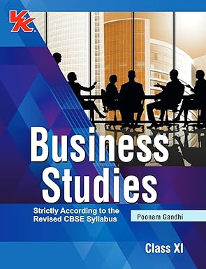 BUSINESS STUDIES BY POONAM GANDHI 11TH (2024-2025)